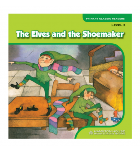 Primary Classic Readers The Elves and the Shoemaker Level 2