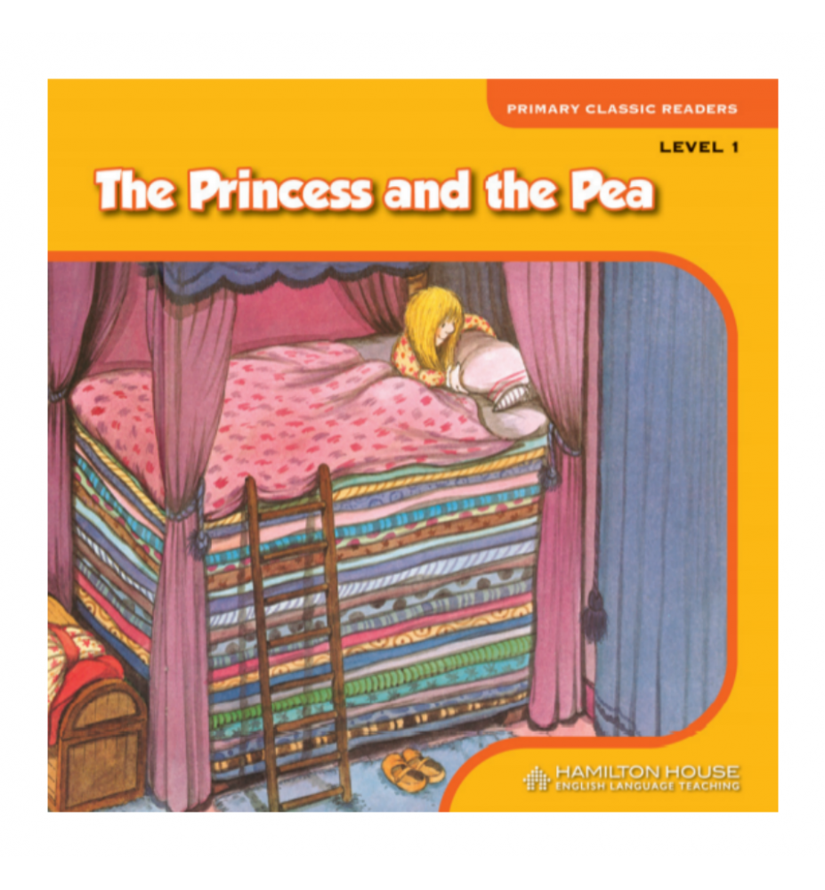 Primary Classic Readers The Princess and the Pea Level 1