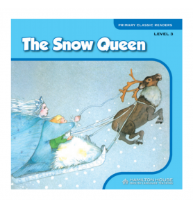 Primary Classic Readers The Snow Queen Level 3