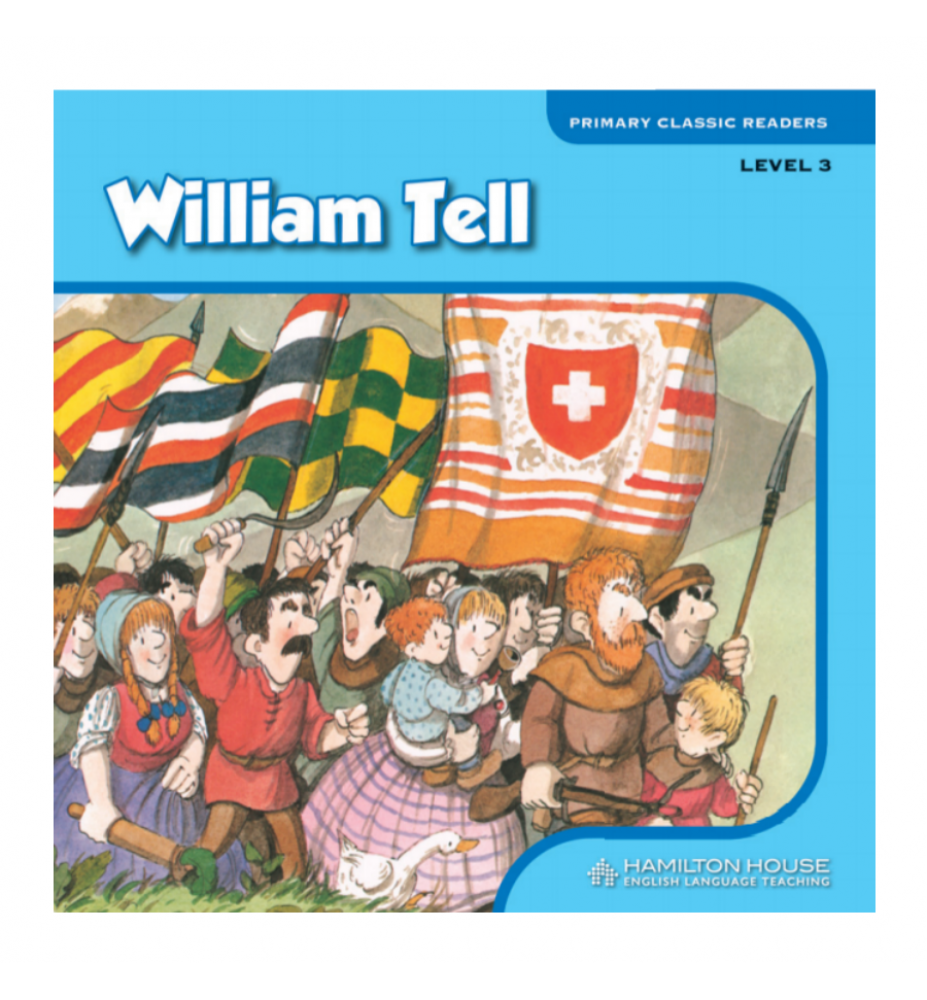 Primary Classic Readers William Tell Level 3