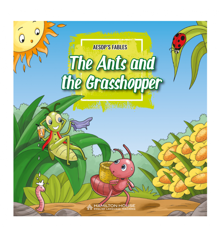 Aesop's Fables The Ants and the Grasshopper