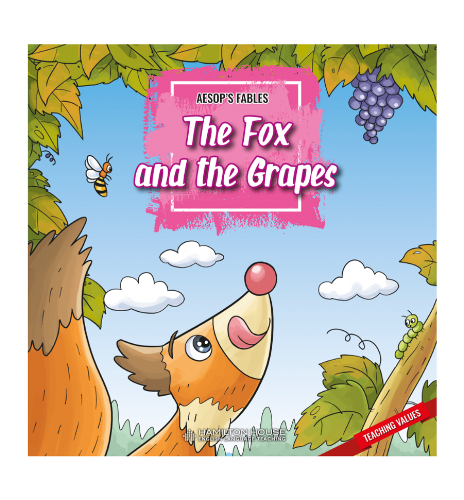 Aesop's Fables The Fox and the Grapes