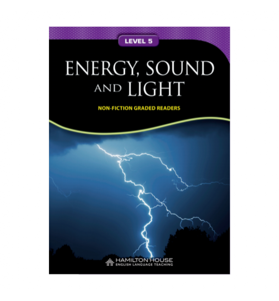 Non - Fiction Readers ENERGY SOUND and LIGHT Level B1+