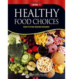 Non - Fiction Readers HEALTHY FOOD CHOICES Level 1