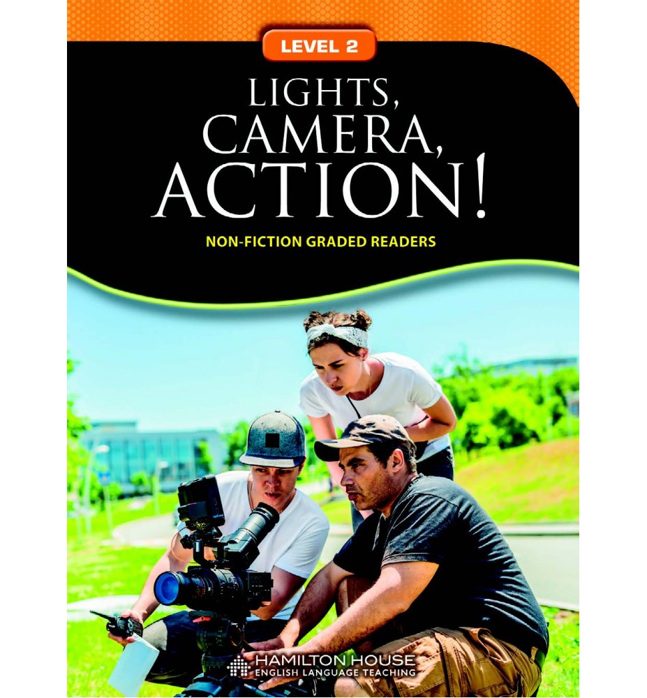 Non - Fiction Readers LIGHTS CAMERA ACTION Level A2