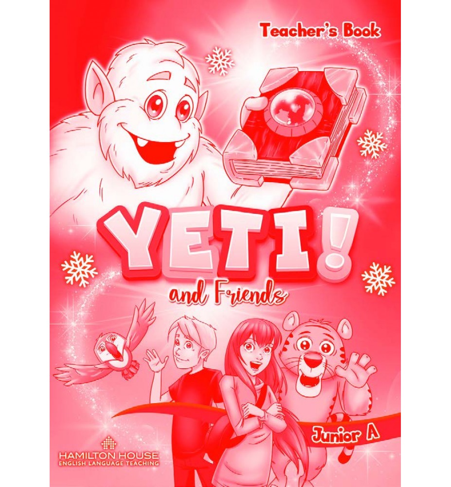 Yeti and Friends Junior A Teacher's Book