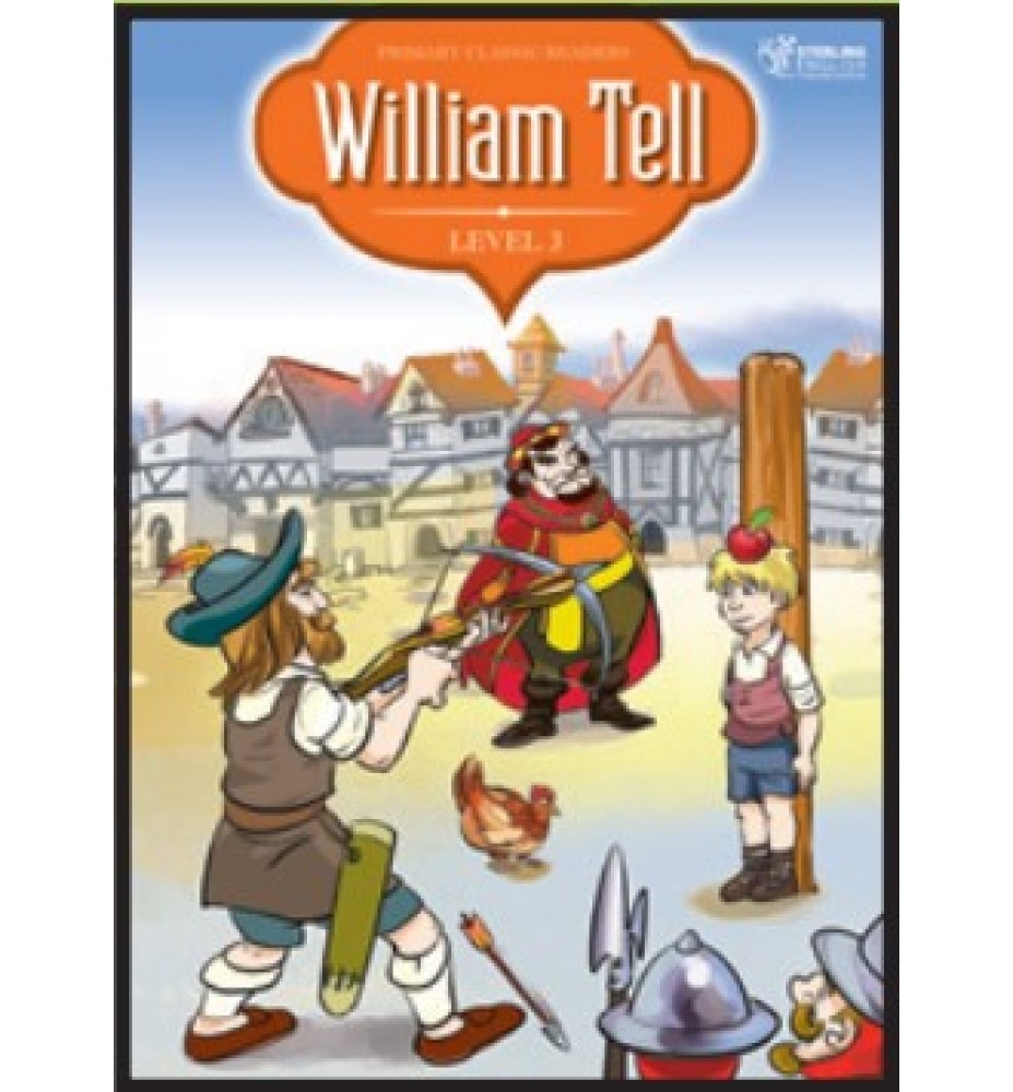 Sterling English Primary Classic Readers William Tell Level 3
