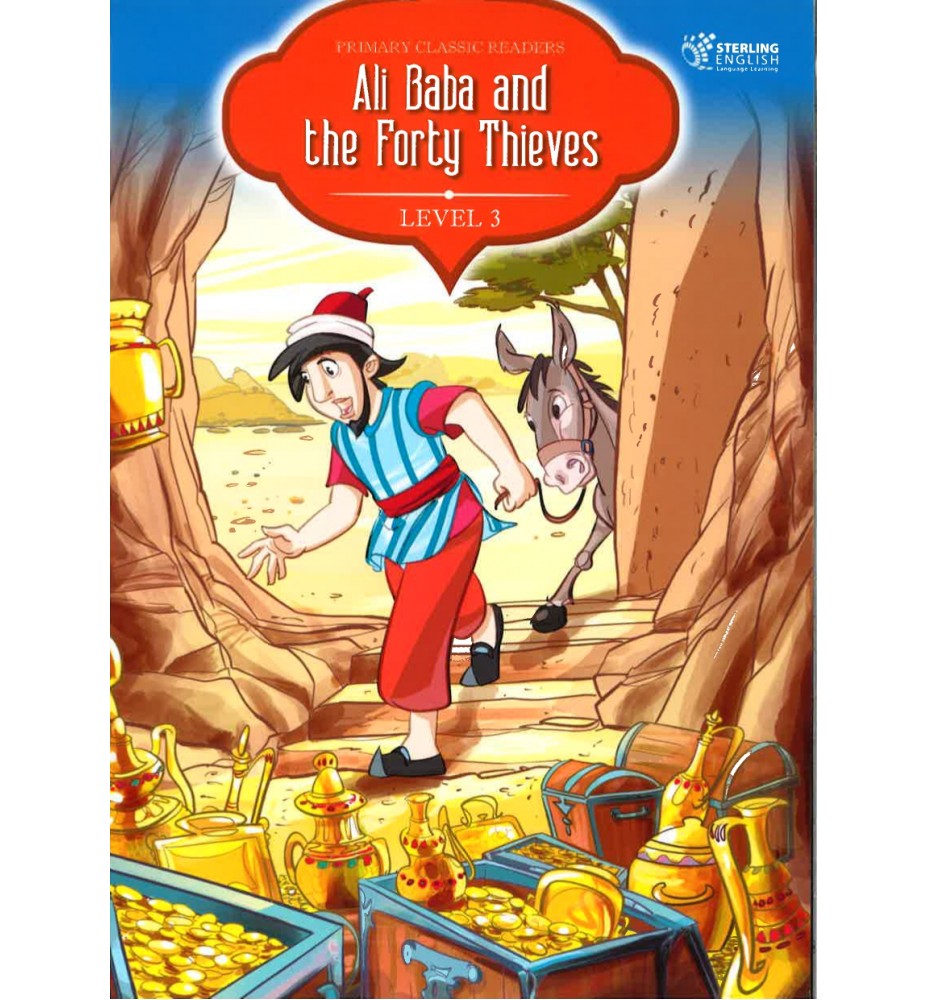 Sterling English Primary Classic Readers Ali Baba and the Forty Thieves Level 3