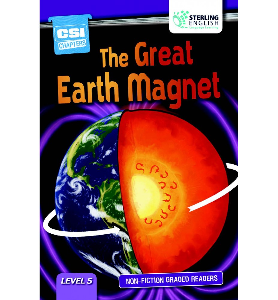 Sterling English Non-fiction Graded Reader THE GREAT EARTH MAGNET Level 5